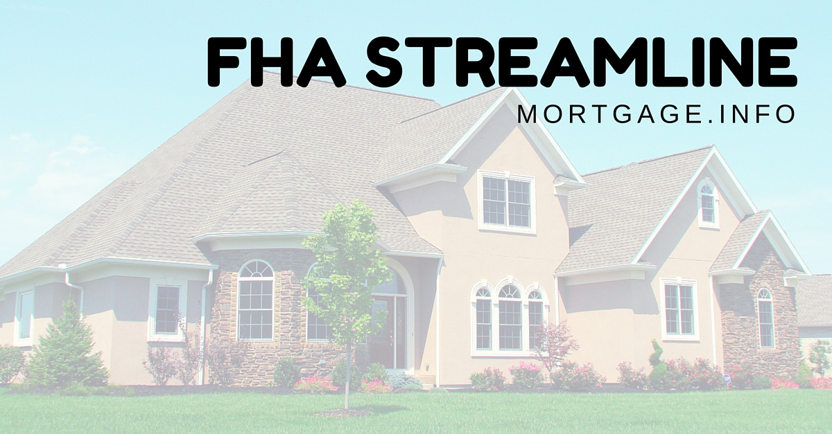 FHA Streamline - Mortgage.info