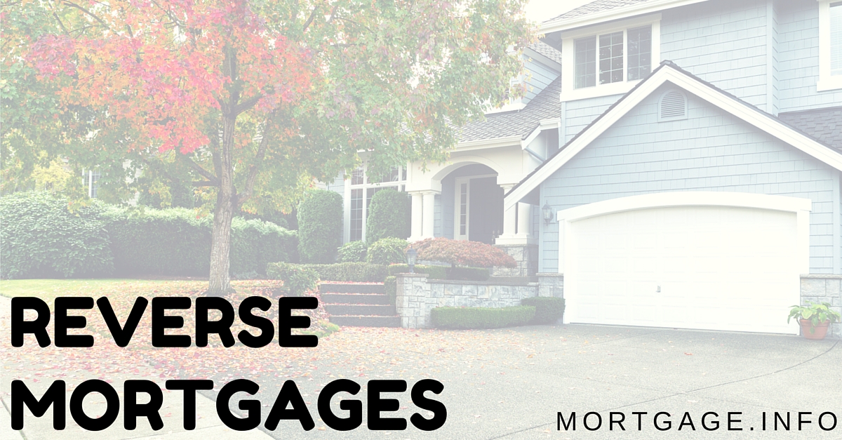 Reverse Mortgages - Mortgage.info