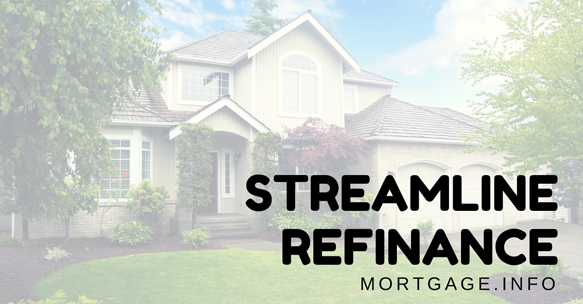 Streamline Refinance - Mortgage.info