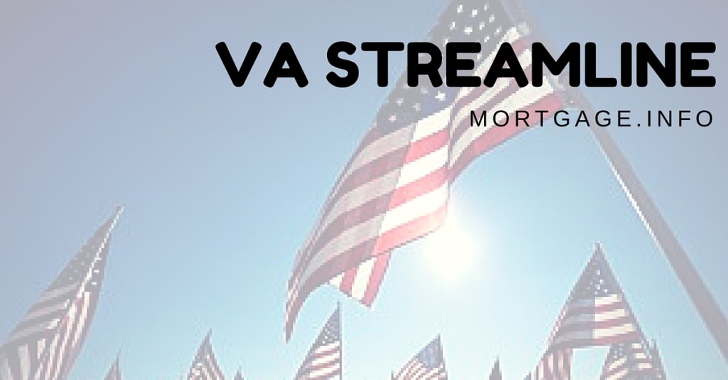 VA Streamline Rates, Lenders and Guidelines Mortgage.info