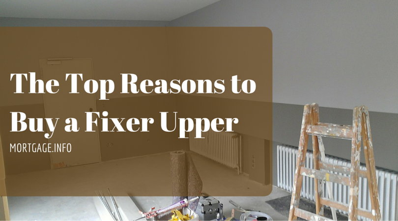 The Top Reasons to Buy a Fixer Upper