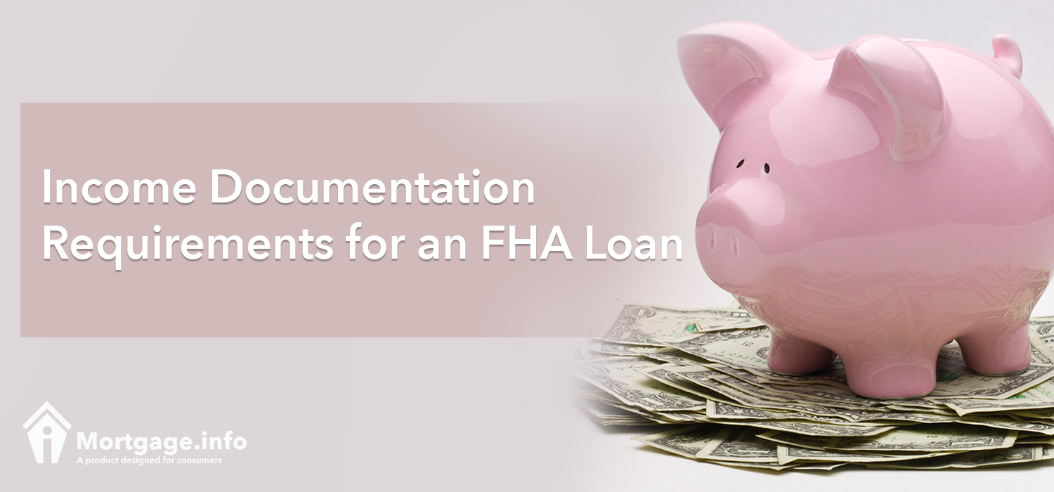 Income Documentation Requirements for an FHA Loan