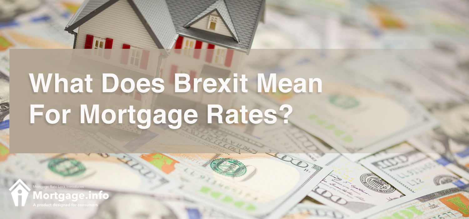 What Does Brexit Mean For Mortgage Rates?