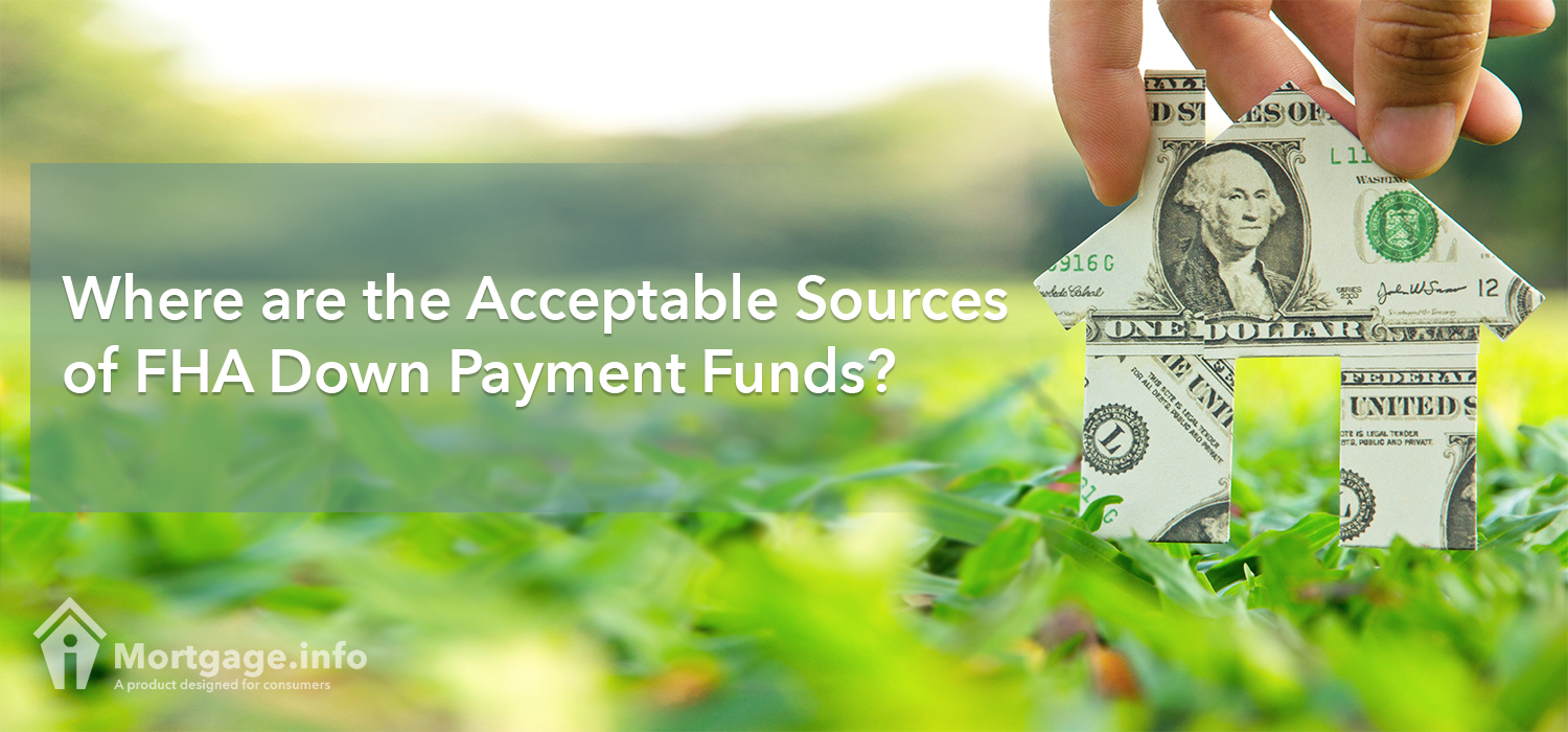 Where are the Acceptable Sources of FHA Down Payment Funds-