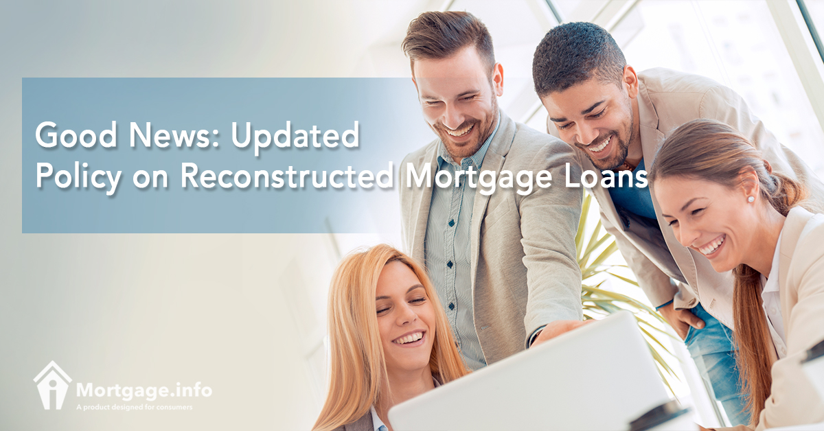Good News- Updated Policy on Reconstructed Mortgage Loans