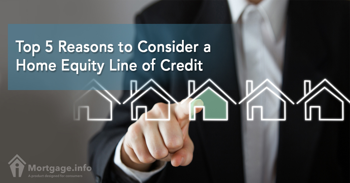 Top 5 Reasons to Consider a Home Equity Line of Credit