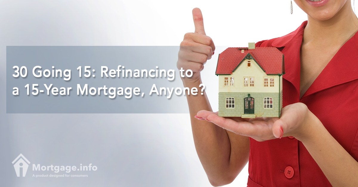 30-going-15-refinancing-to-a-15-year-mortgage-anyone
