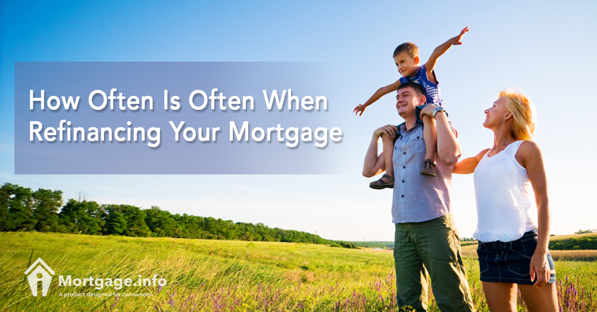 how-often-is-often-when-refinancing-your-mortgage
