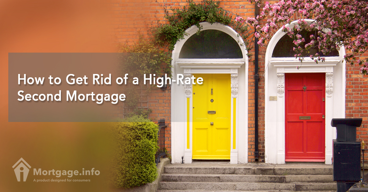 how-to-get-rid-of-a-high-rate-second-mortgage