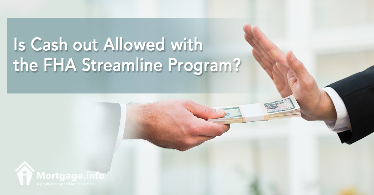 Is Cash out Allowed with the FHA Streamline Program?