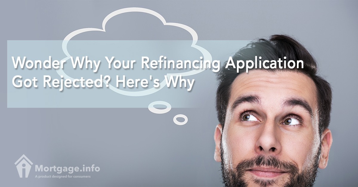 wonder-why-your-refinancing-application-got-rejected-heres-why
