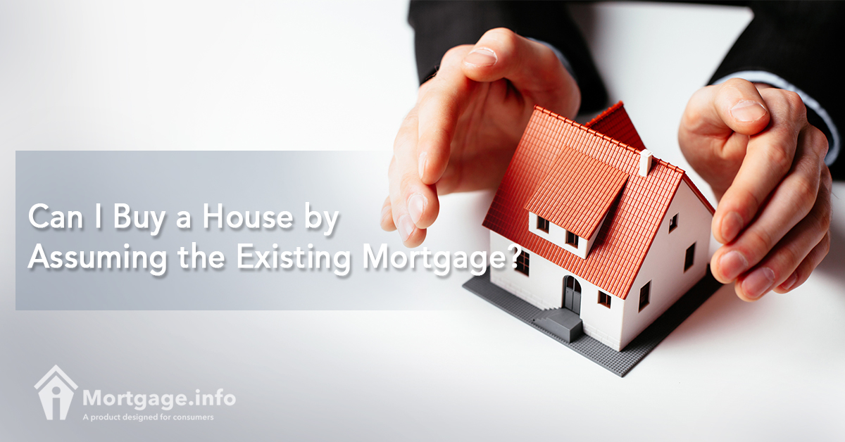 can-i-buy-a-house-by-assuming-the-existing-mortgage