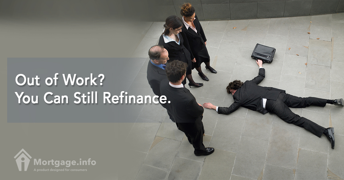 out-of-work-you-can-still-refinance
