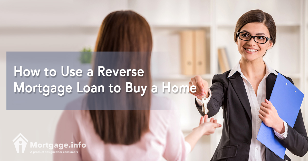 how-to-use-a-reverse-mortgage-loan-to-buy-a-home