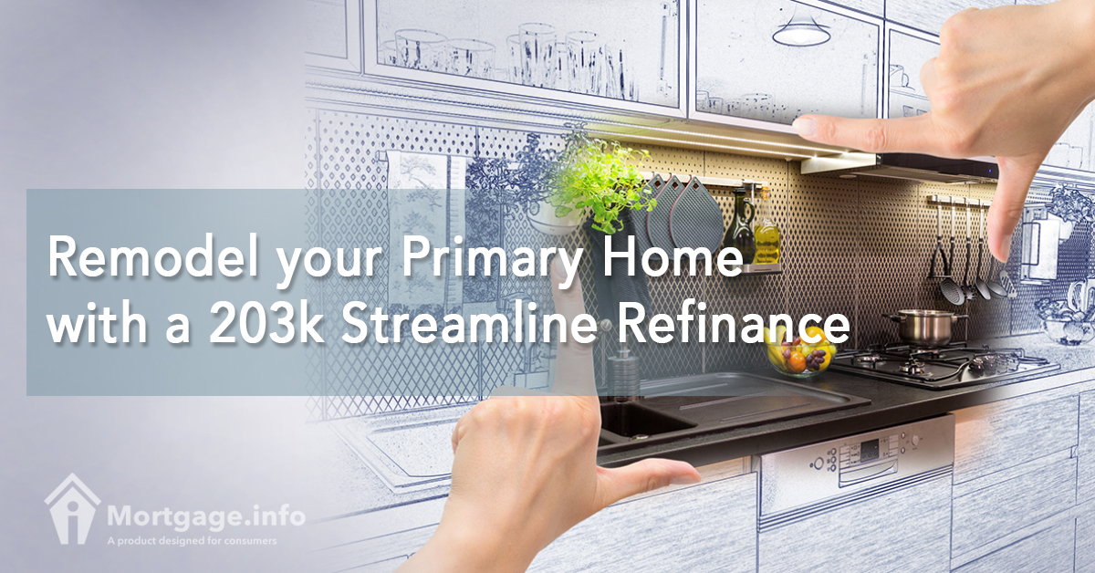 remodel-your-primary-home-with-a-203k-streamline-refinance