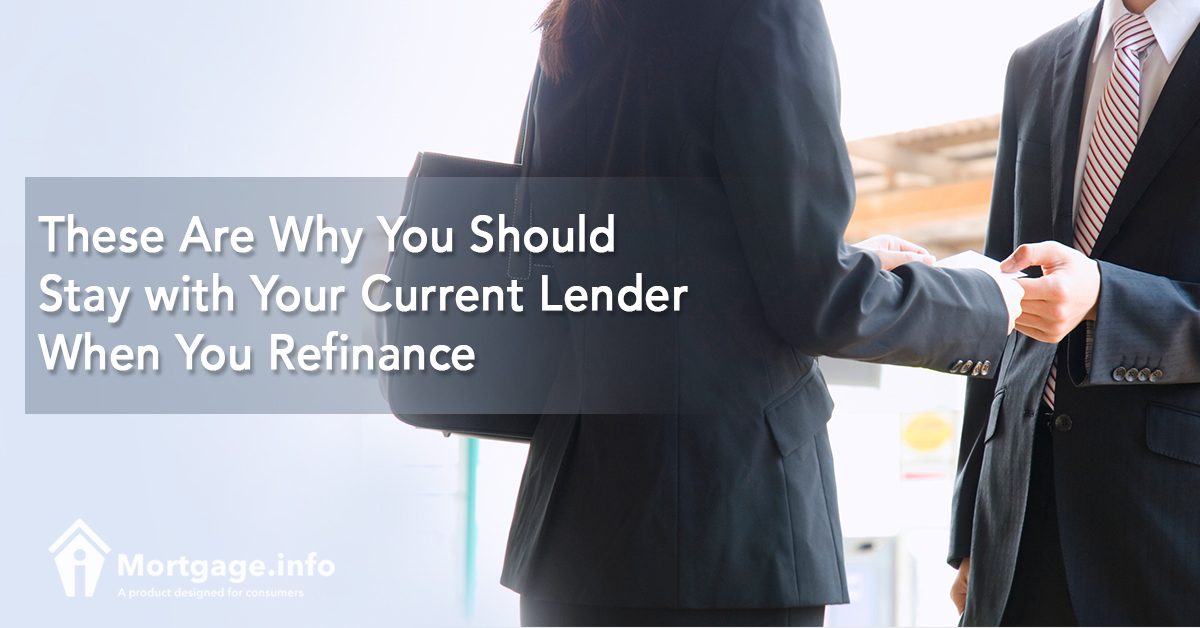 these-are-why-you-should-stay-with-your-current-lender-when-you-refinance