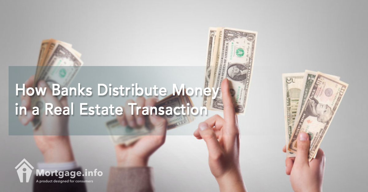 how-banks-distribute-money-in-a-real-estate-transaction