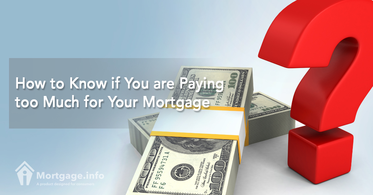 how-to-know-if-you-are-paying-too-much-for-your-mortgage