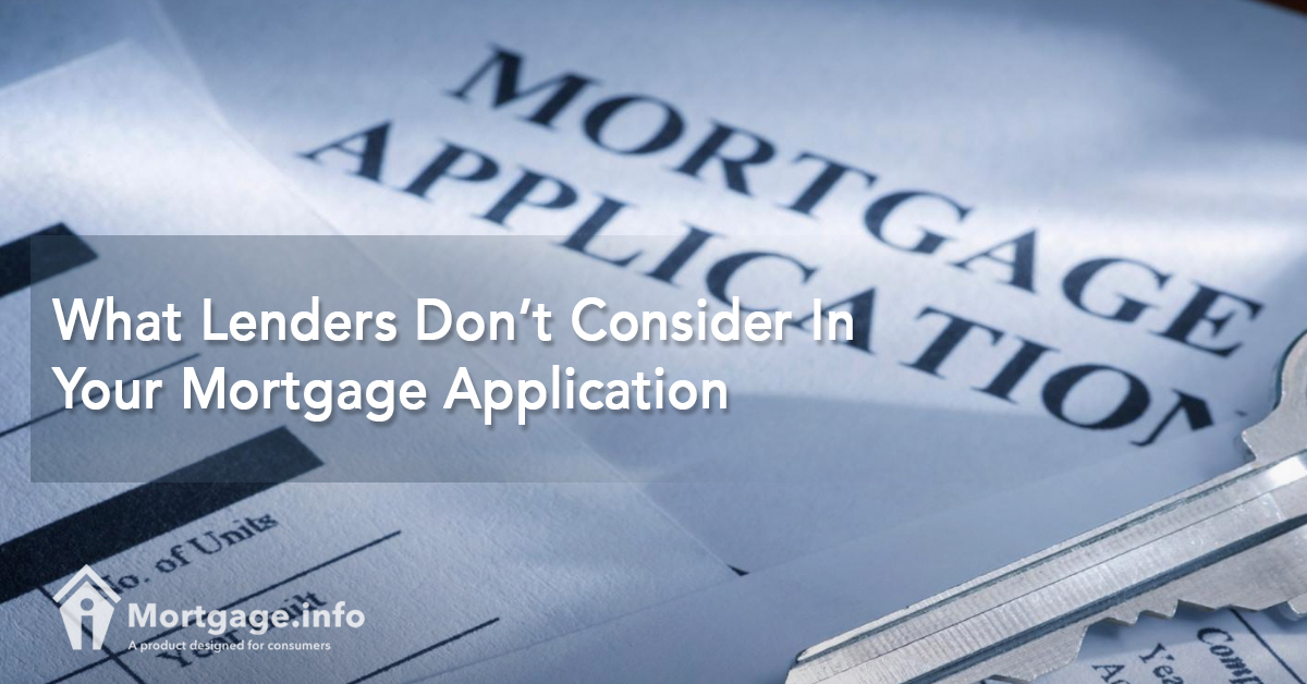 what-lenders-dont-consider-in-your-mortgage-application