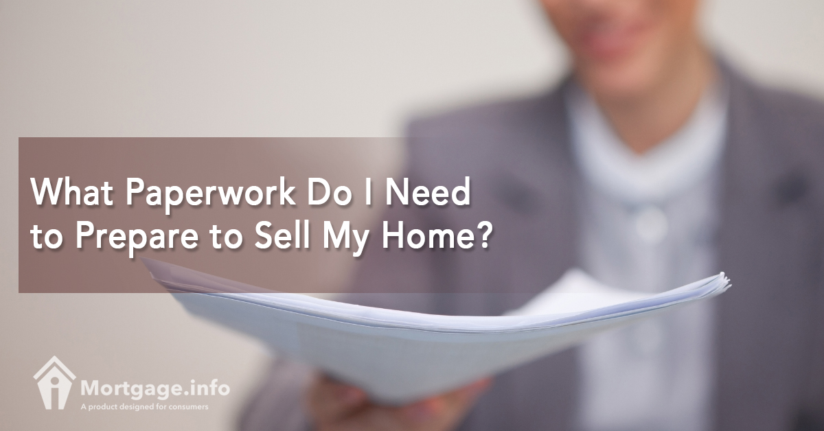 what-paperwork-do-i-need-to-prepare-to-sell-my-home