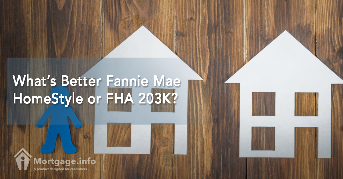 whats-better-fannie-mae-homestyle-or-fha-203k