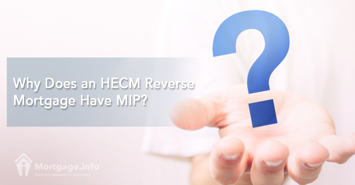 why-does-an-hecm-reverse-mortgage-have-mip