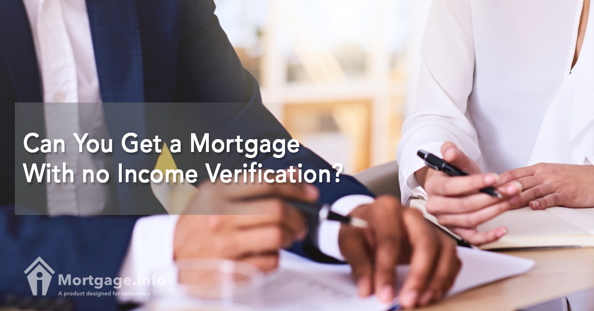 Can You Get a Mortgage With no Income Verification?
