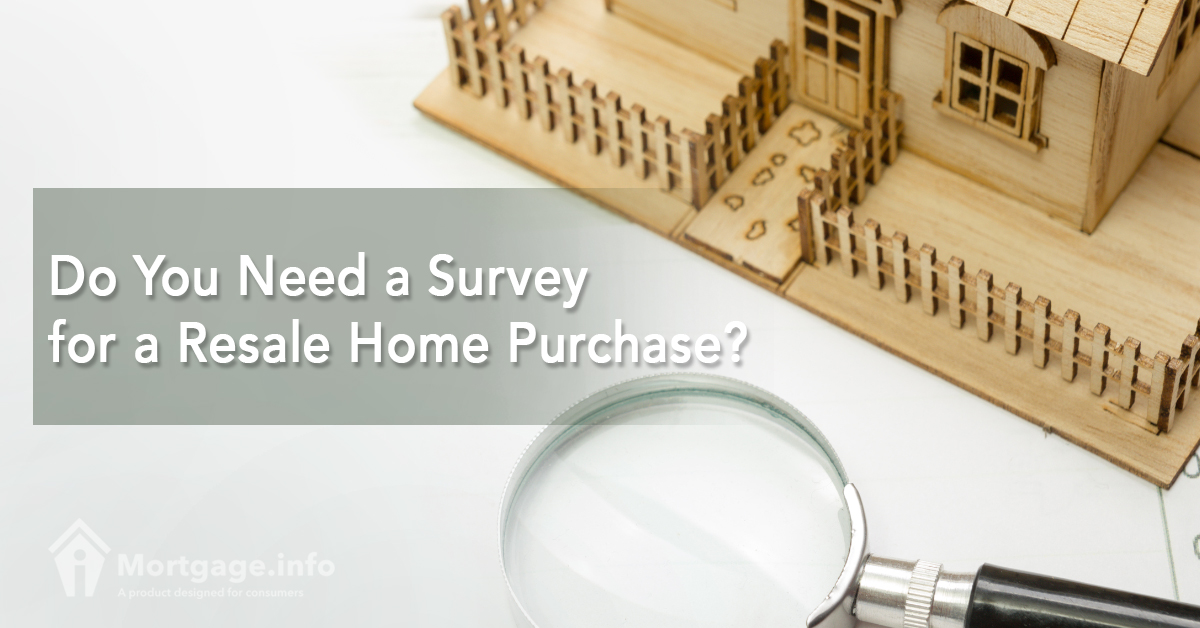 Do You Need a Survey for a Resale Home Purchase?