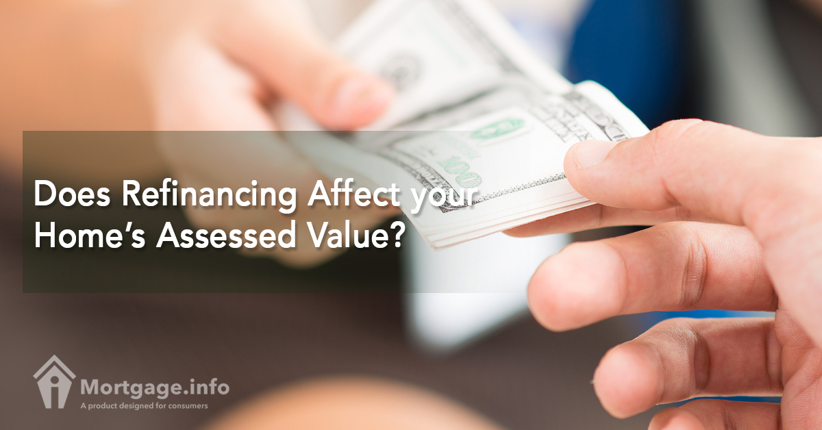 Does Refinancing Affect your Home’s Assessed Value?