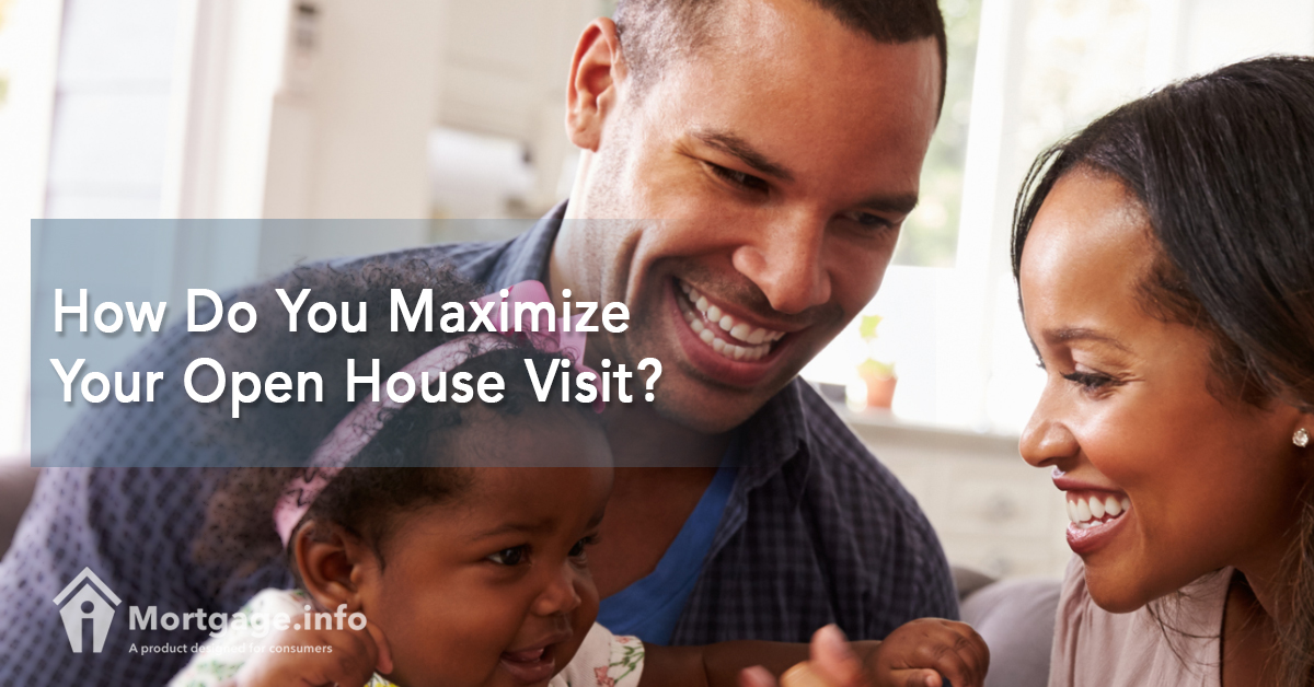 How Do You Maximize Your Open House Visit?