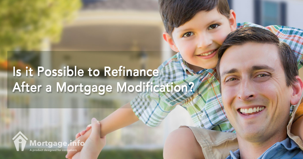 Is it Possible to Refinance After a Mortgage Modification?