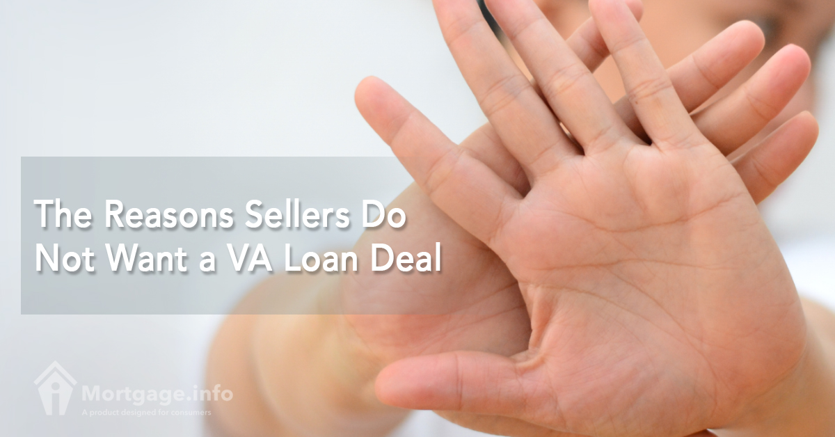The Reasons Sellers Do Not Want a VA Loan Deal