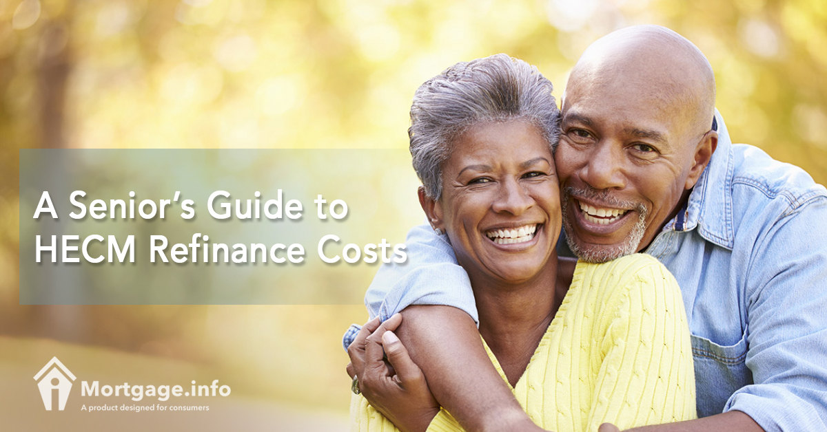 A Senior’s Guide to HECM Refinance Costs