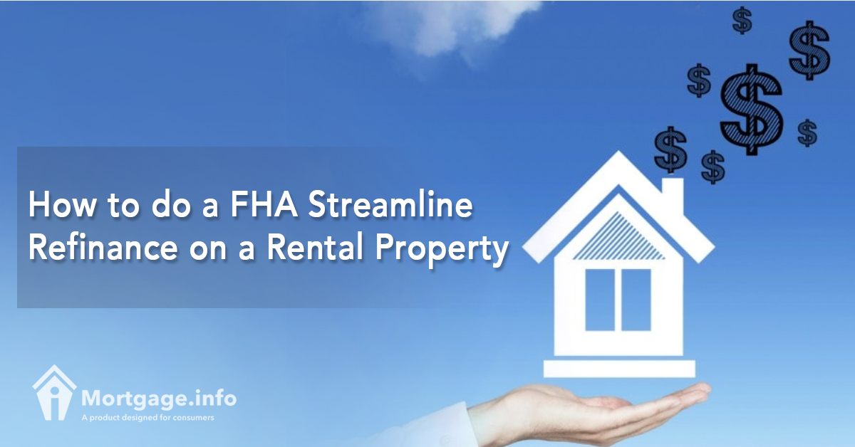 How to do a FHA Streamline Refinance on a Rental Property