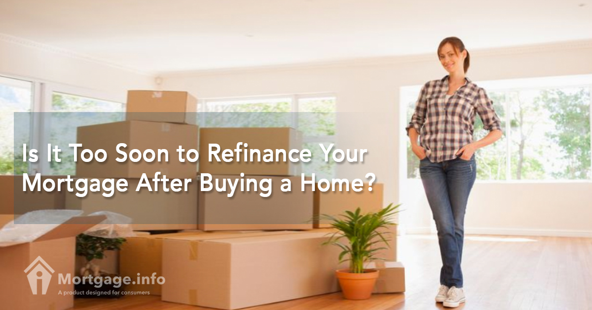 Is It Too Soon to Refinance Your Mortgage After Buying a Home?