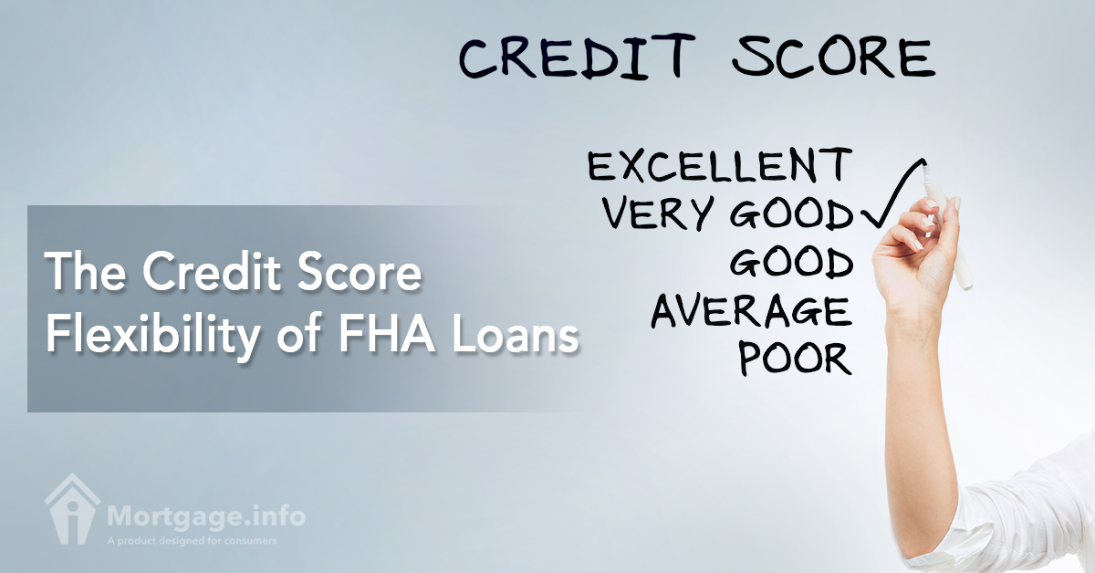 The Credit Score Flexibility of FHA Loans