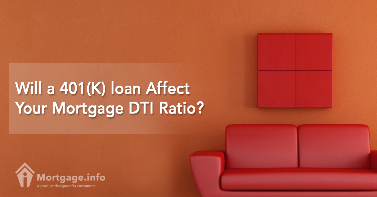 Will a 401(K) loan Affect Your Mortgage DTI Ratio?