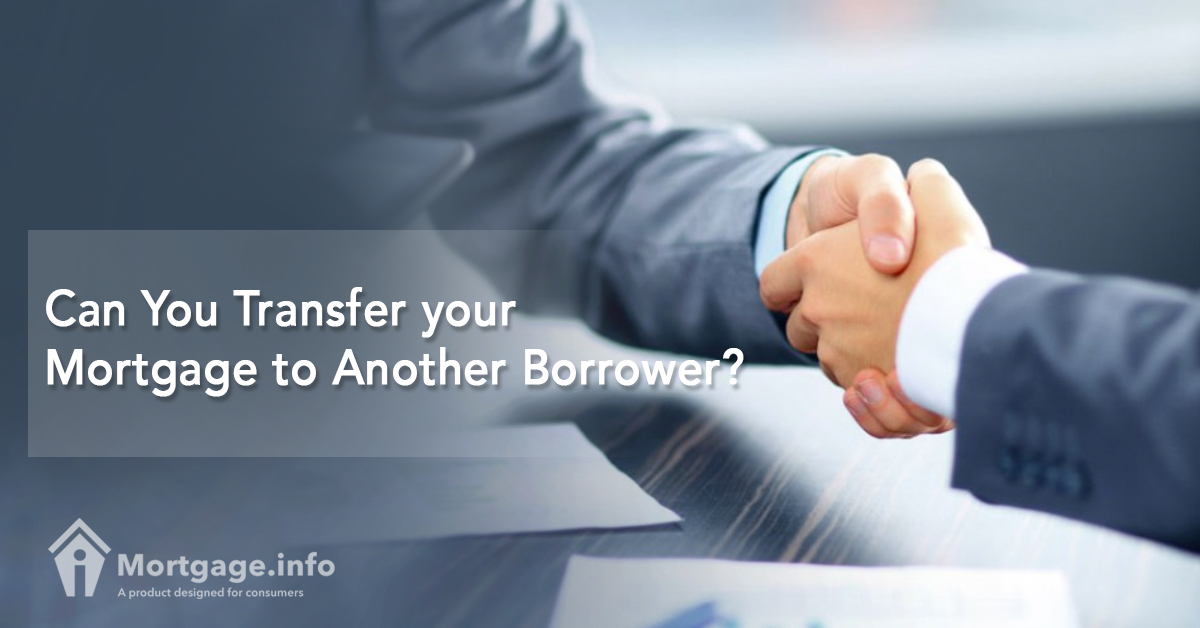 Can You Transfer your Mortgage to Another Borrower?
