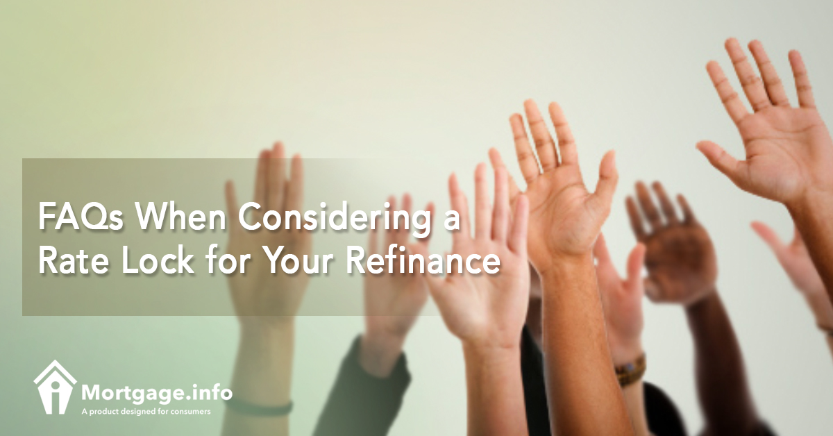 FAQs When Considering a Rate Lock for Your Refinance