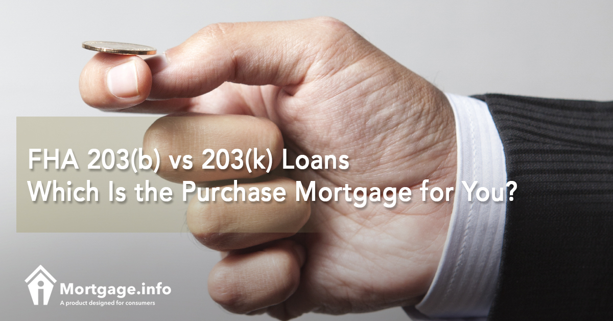 FHA 203(b) vs 203(k) Loans Which Is the Purchase Mortgage for You?