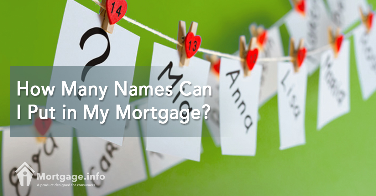 How Many Names Can I Put in My Mortgage?