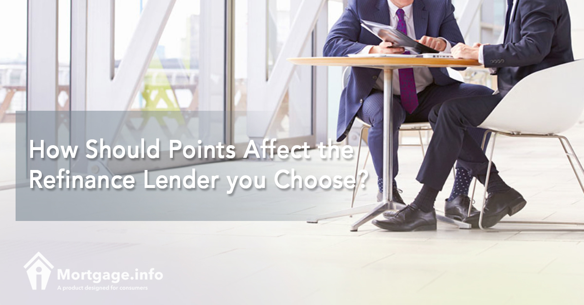 How Should Points Affect the Refinance Lender you Choose?