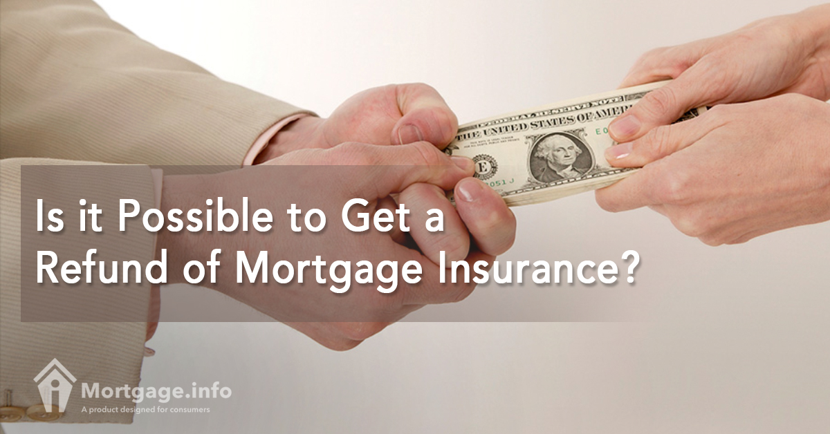 Is it Possible to Get a Refund of Mortgage Insurance?