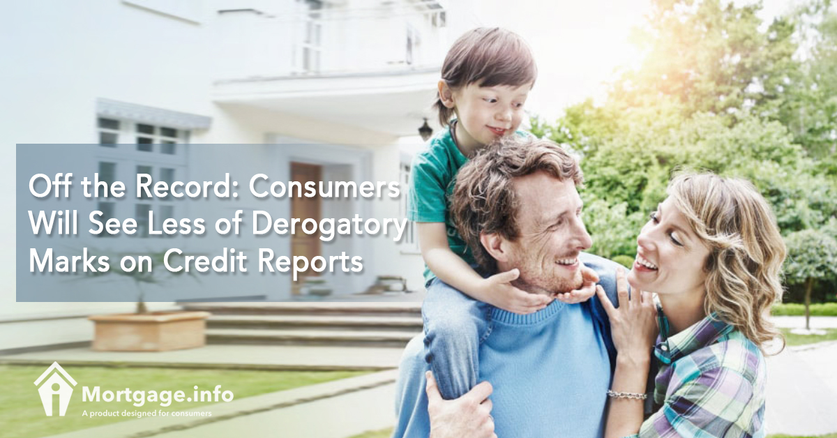 Off the Record- Consumers Will See Less of Derogatory Marks on Credit Reports