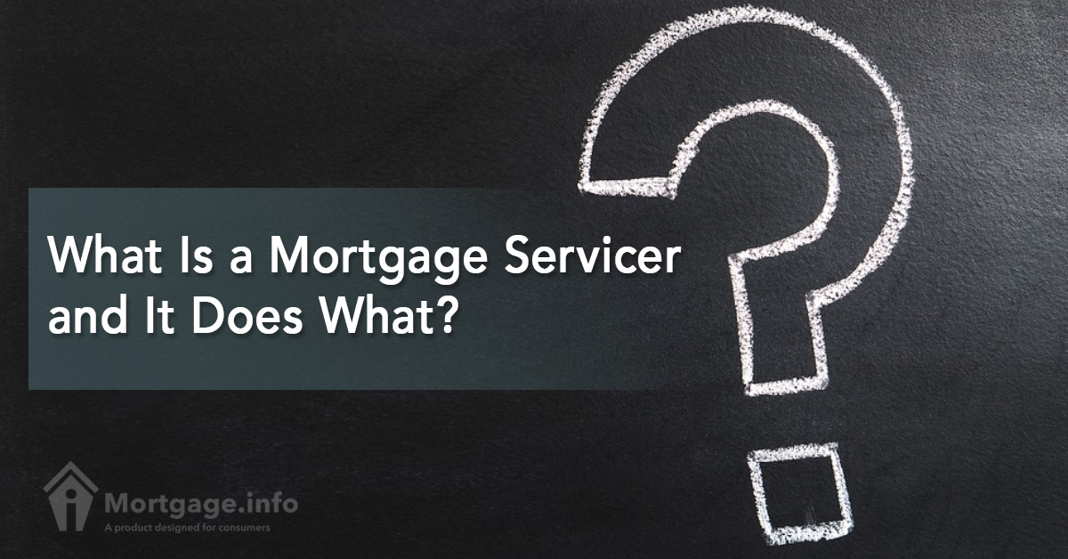 What Is a Mortgage Servicer and It Does What?