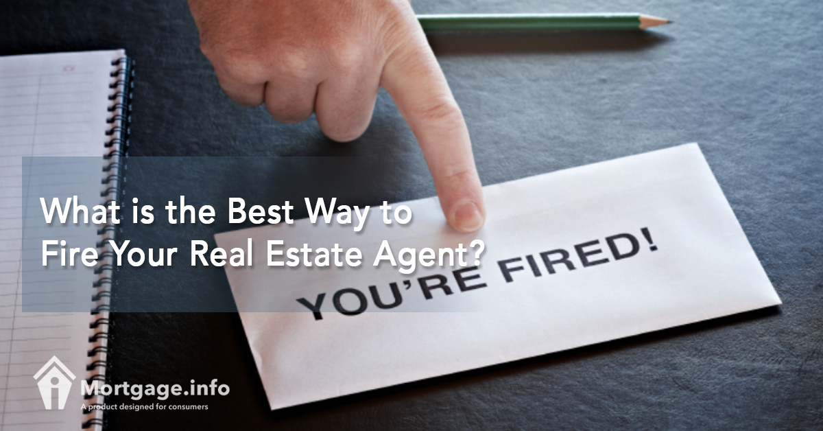 What is the Best Way to Fire Your Real Estate Agent?