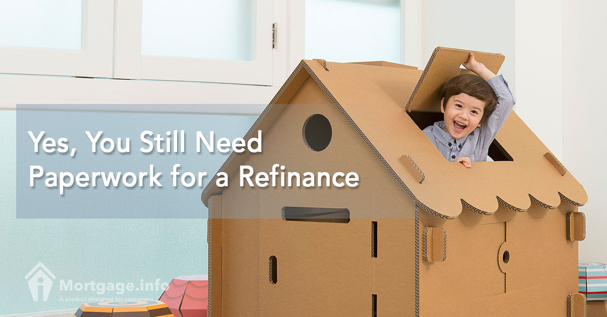 Yes, You Still Need Paperwork for a Refinance