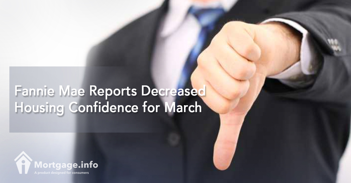 Fannie Mae Reports Decreased Housing Confidence for March