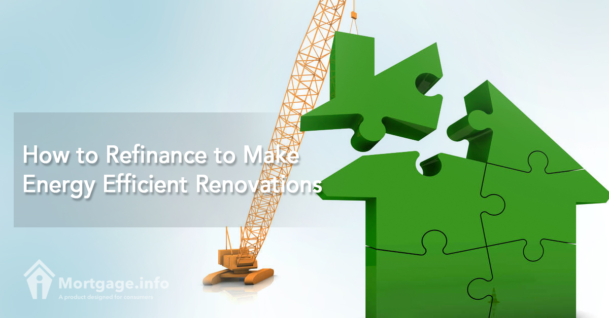 How to Refinance to Make Energy Efficient Renovations