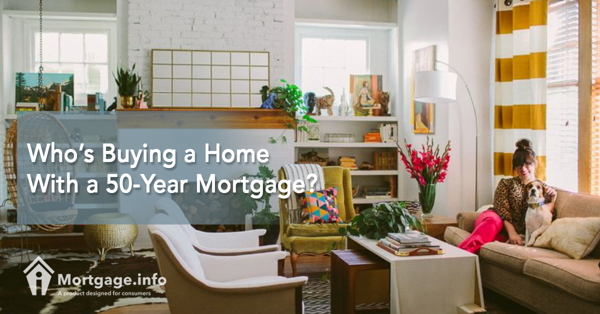 Who’s Buying a Home With a 50-Year Mortgage?